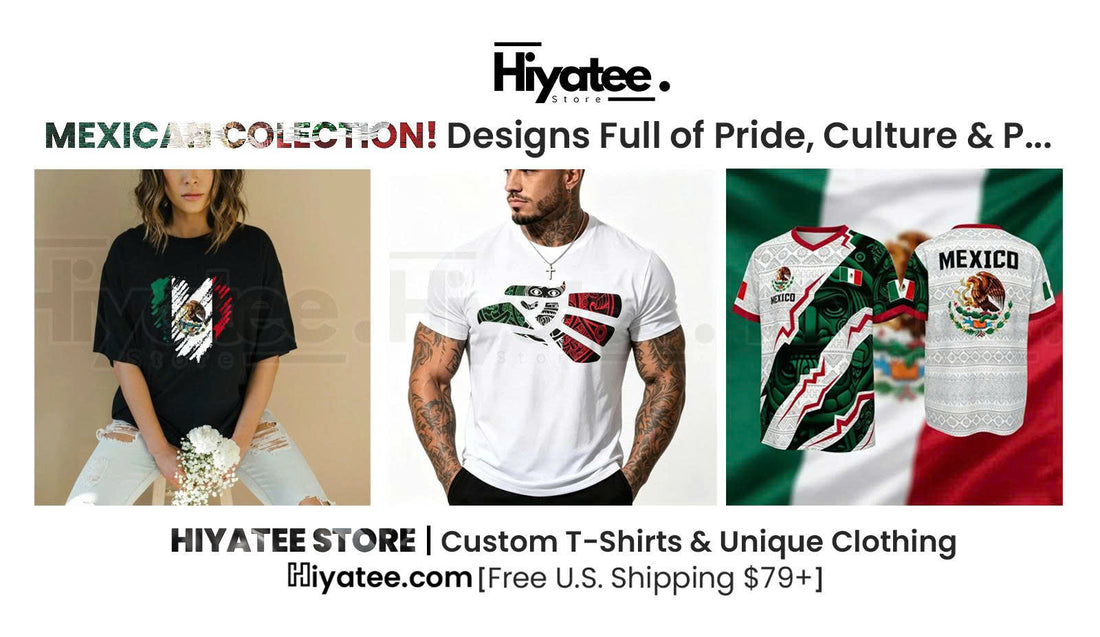 MEXICAN T-Shirt Collection: 8 Designs Full of Pride, Culture & Personality 🇲🇽