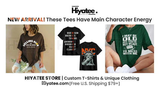 NEW ARRIVAL! These Tees Have Main Character Energy