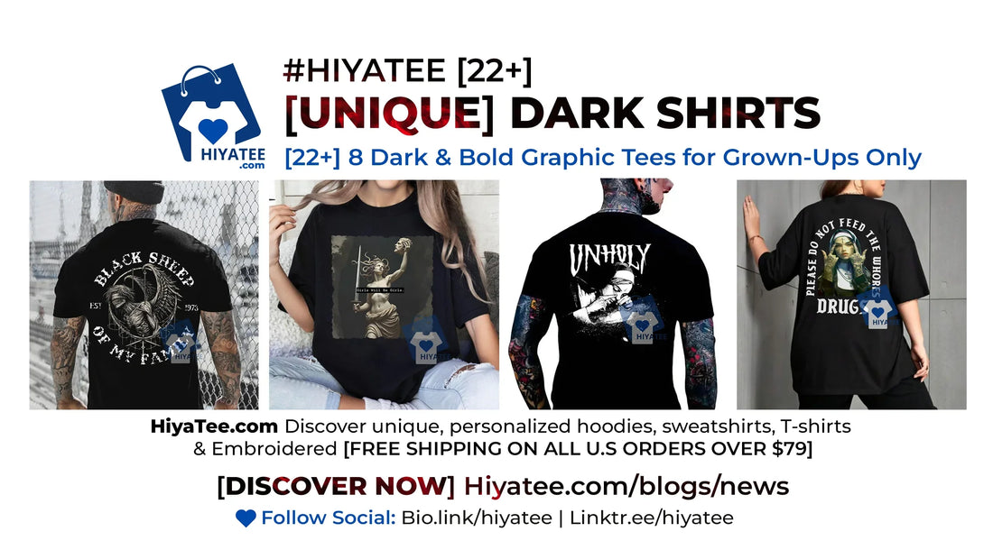 [22+] 8 Dark & Bold Graphic Tees for Grown-Ups Only
