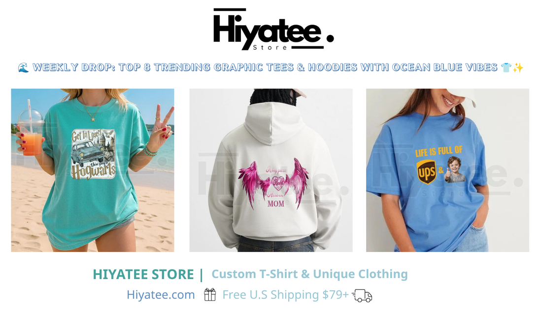 🌊 WEEKLY DROP: TOP 8 TRENDING GRAPHIC TEES & HOODIES WITH OCEAN BLUE VIBES 👕✨