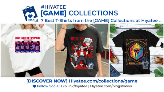 7 Best T-Shirts from the [GAME] Collections at Hiyatee 👾