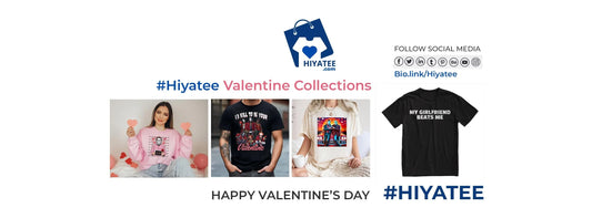 Valentine’s Day 2025 – Let Your Love Shine with HiyaTee’s Exclusive Collection