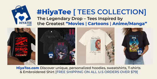 [Hiyatee.com] 🔥 The Legendary Drop – Tees Inspired by the Greatest Movies, Cartoons, Anime/Manga