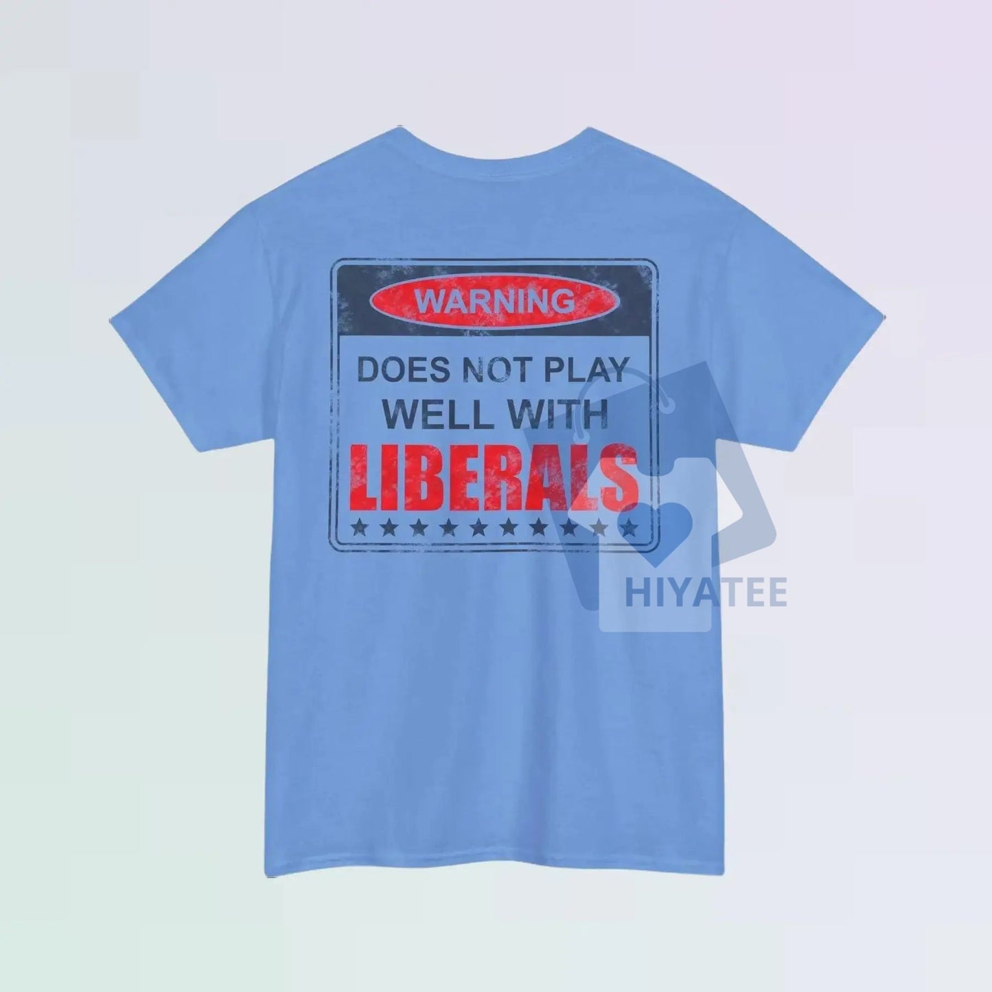 "Warning: Does Not Play Well With Liberals" T-Shirt – Bold Patriotic Tee