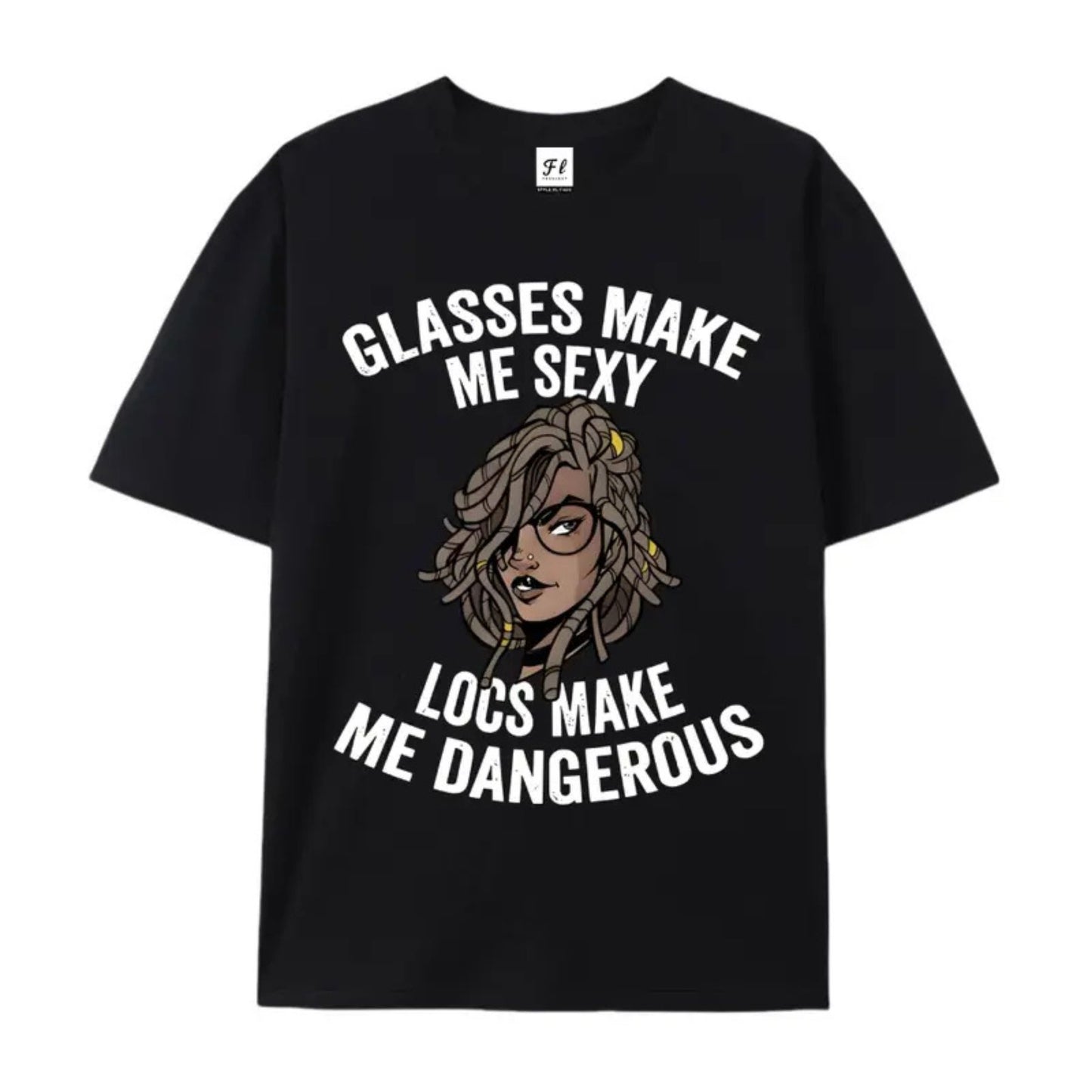 "Glasses Make Me Sexy, Locs Make Me Dangerous" – Bold Statement Graphic Top