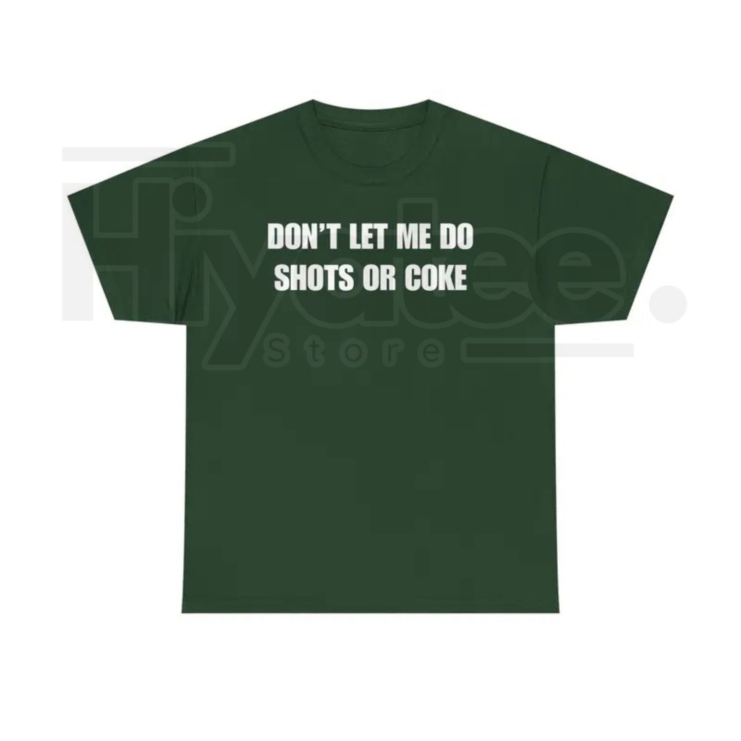 "Don't Let Me" – Funny Alcohol Shots Heavy Cotton Top
