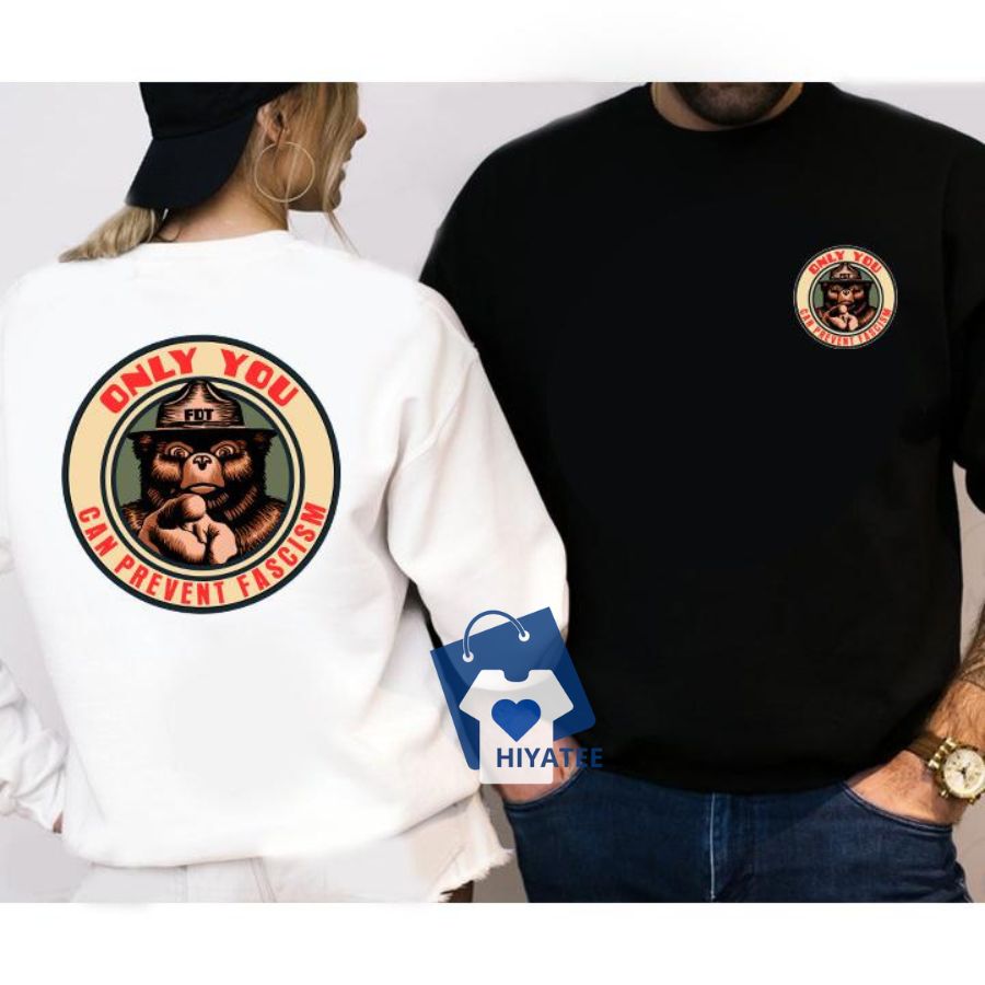 Only You Can Prevent Faclsm Bear Sweatshirt