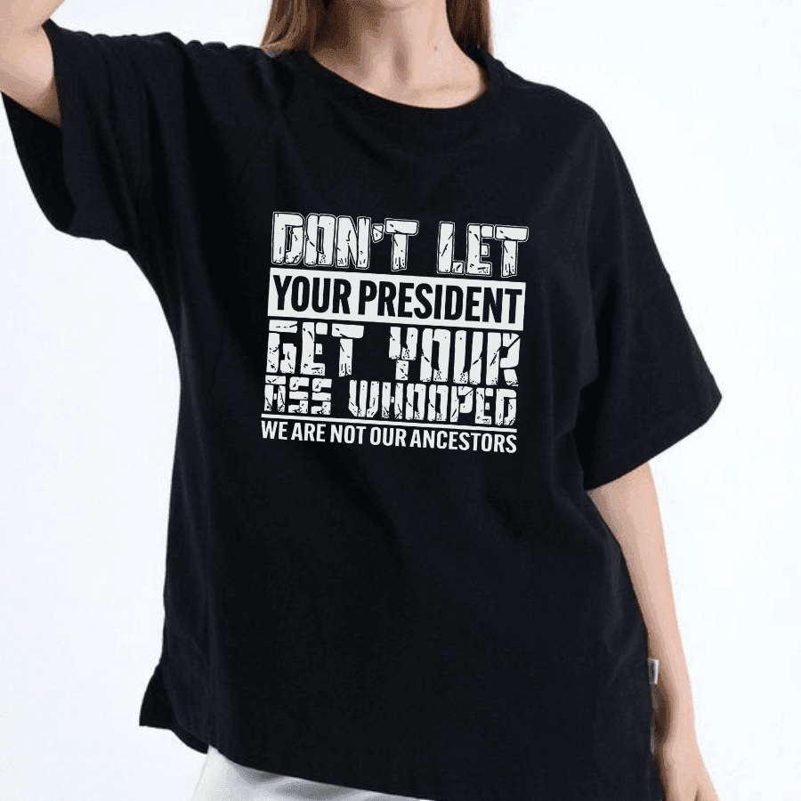 Don't let your President get your ass whooped-Kamala Harris Shirt,Post Election 2024 Shirt,Anti TruUmp Shirt Shirt,Feminist Shirt,Liberal Tee - Hiyatee