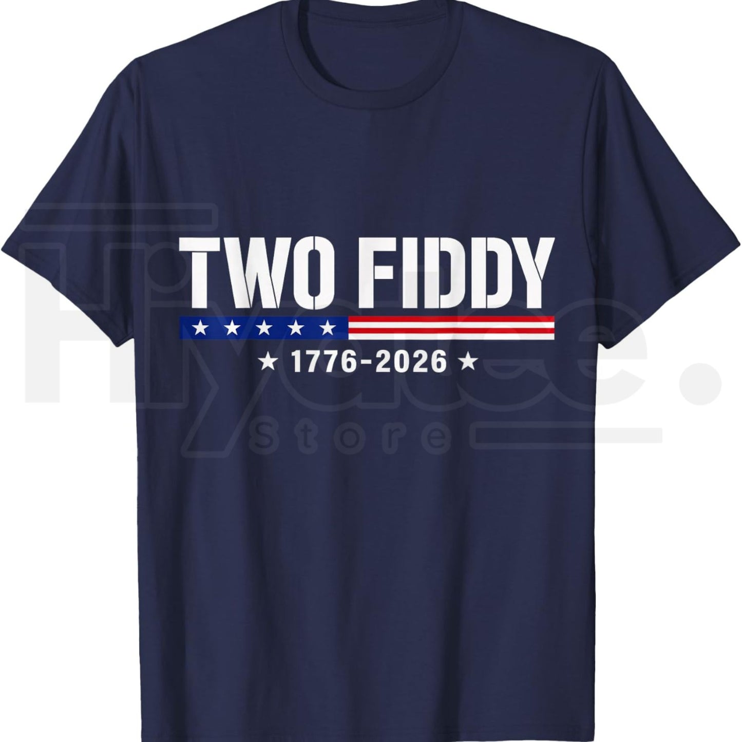 Two Fiddy 2 Fiddy 250th Anniversary T-Shirt – Funny Sarcastic 4th of July Patriotic Tee