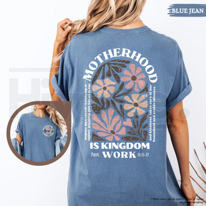 Comfort Colors® Motherhood Is Kingdom Work Shirt – Christian Mom Bible Verse Gift