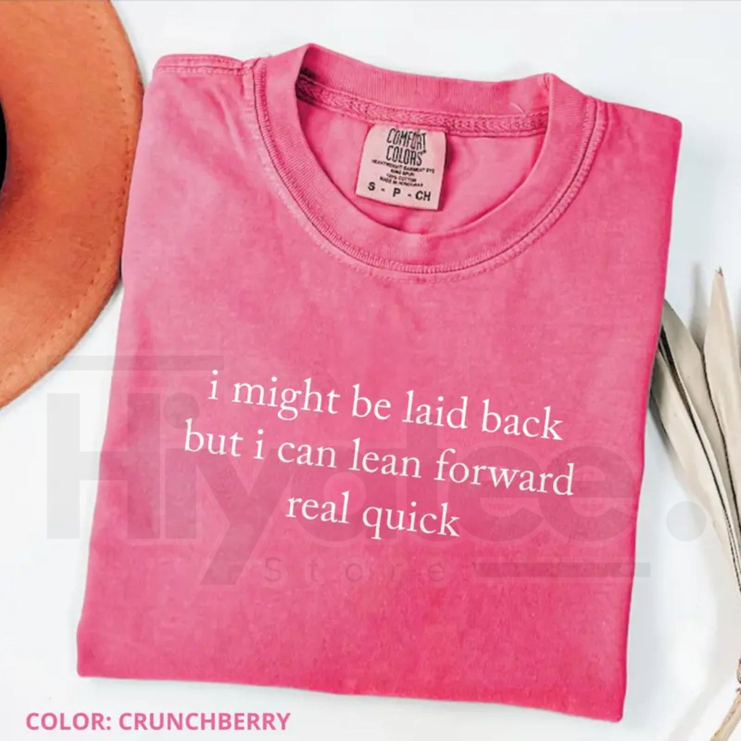 Comfort Colors Might Be Laid Back But I Can Lean Forward Real Quick T-Shirt – Funny Sarcastic Meme Tee for Women
