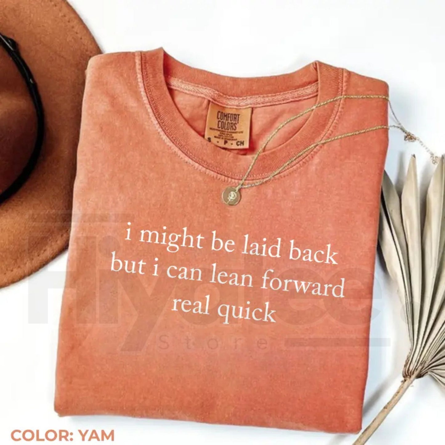 Comfort Colors Might Be Laid Back But I Can Lean Forward Real Quick T-Shirt – Funny Sarcastic Meme Tee for Women