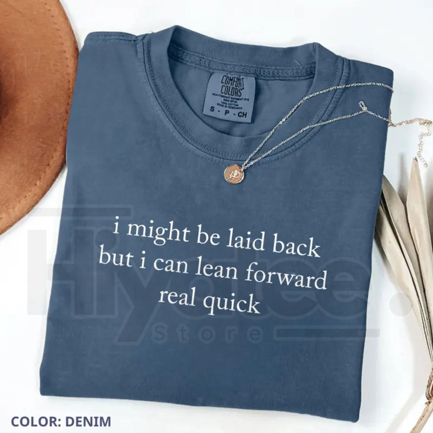 Comfort Colors Might Be Laid Back But I Can Lean Forward Real Quick T-Shirt – Funny Sarcastic Meme Tee for Women