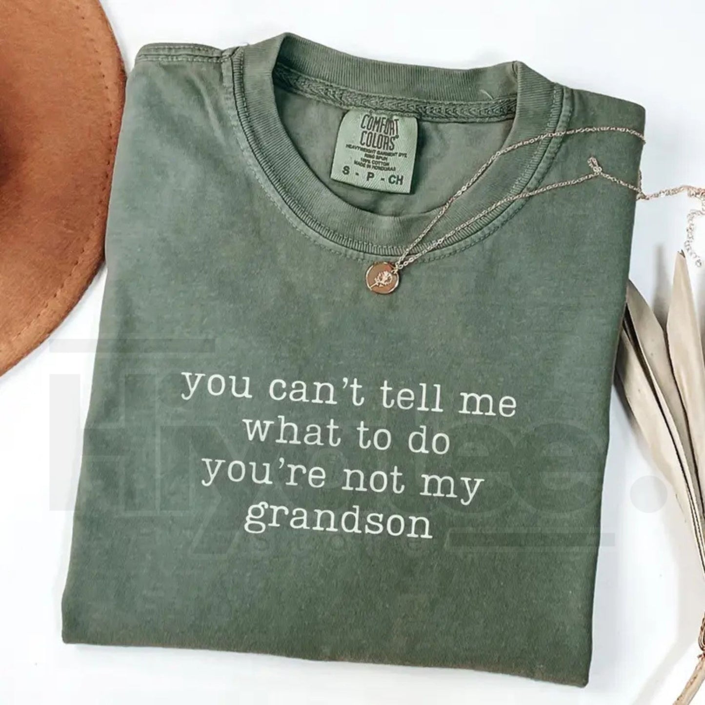 Comfort Colors® You Can't Tell Me What To Do You're Not My Grandson Shirt – Funny Grandma Tee