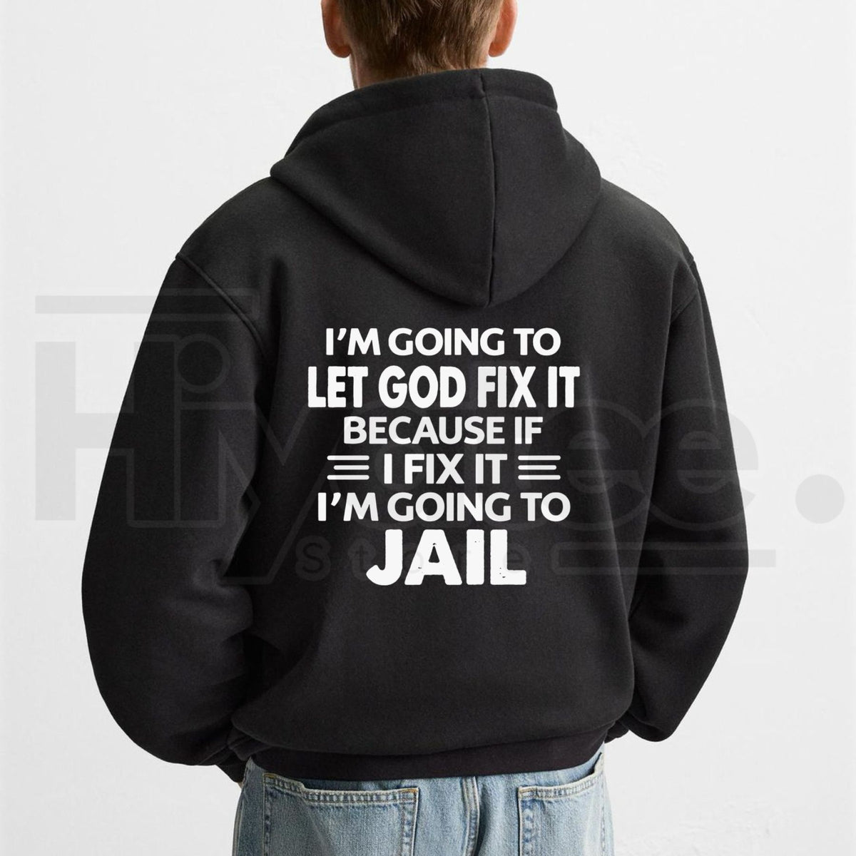 Funny Christian Graphic Hoodie – "Let God Fix It" Faith Quote Unisex Pullover