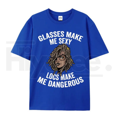 "Glasses Make Me Sexy, Locs Make Me Dangerous" – Bold Statement Graphic Top