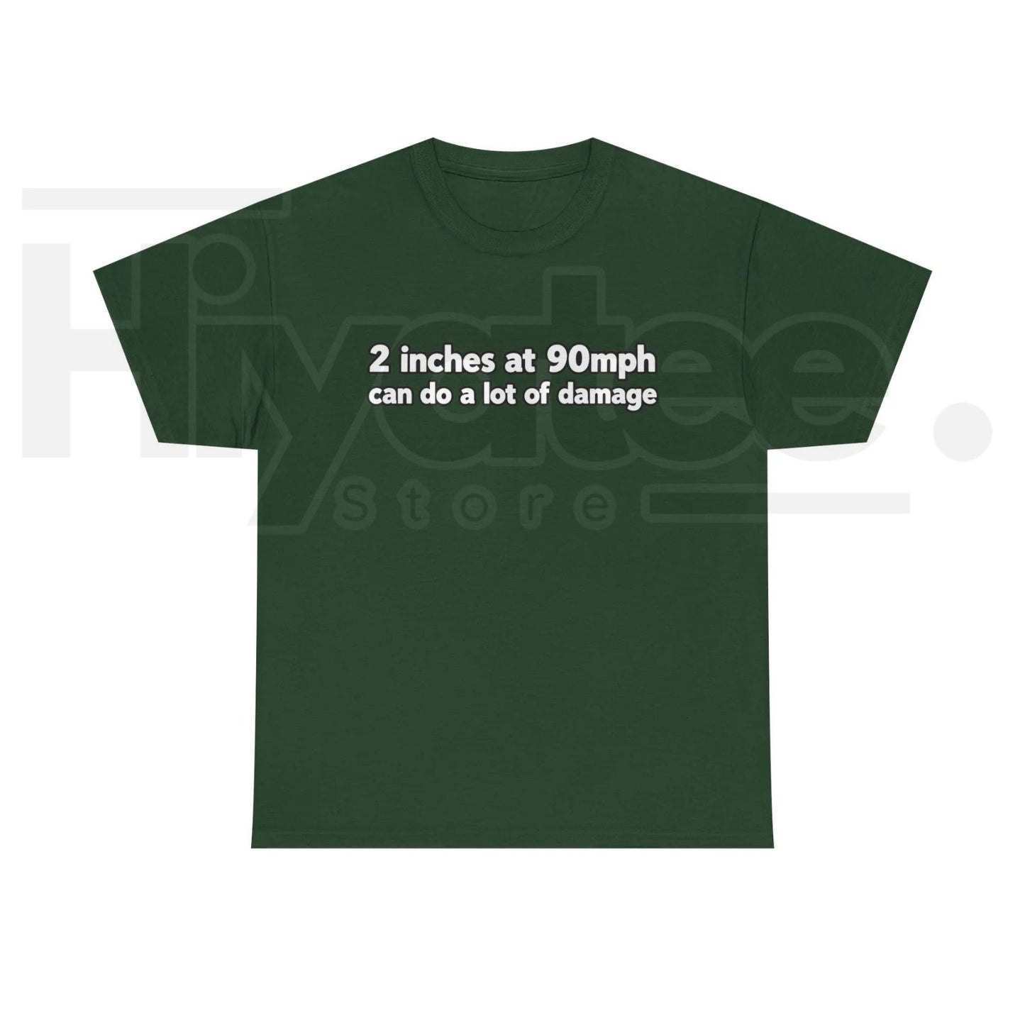 2 Inches At 90mph Text T-Shirt – Funny Racing Quote Graphic Tee, High-Speed Motorsports Humor Shirt for Men & Women