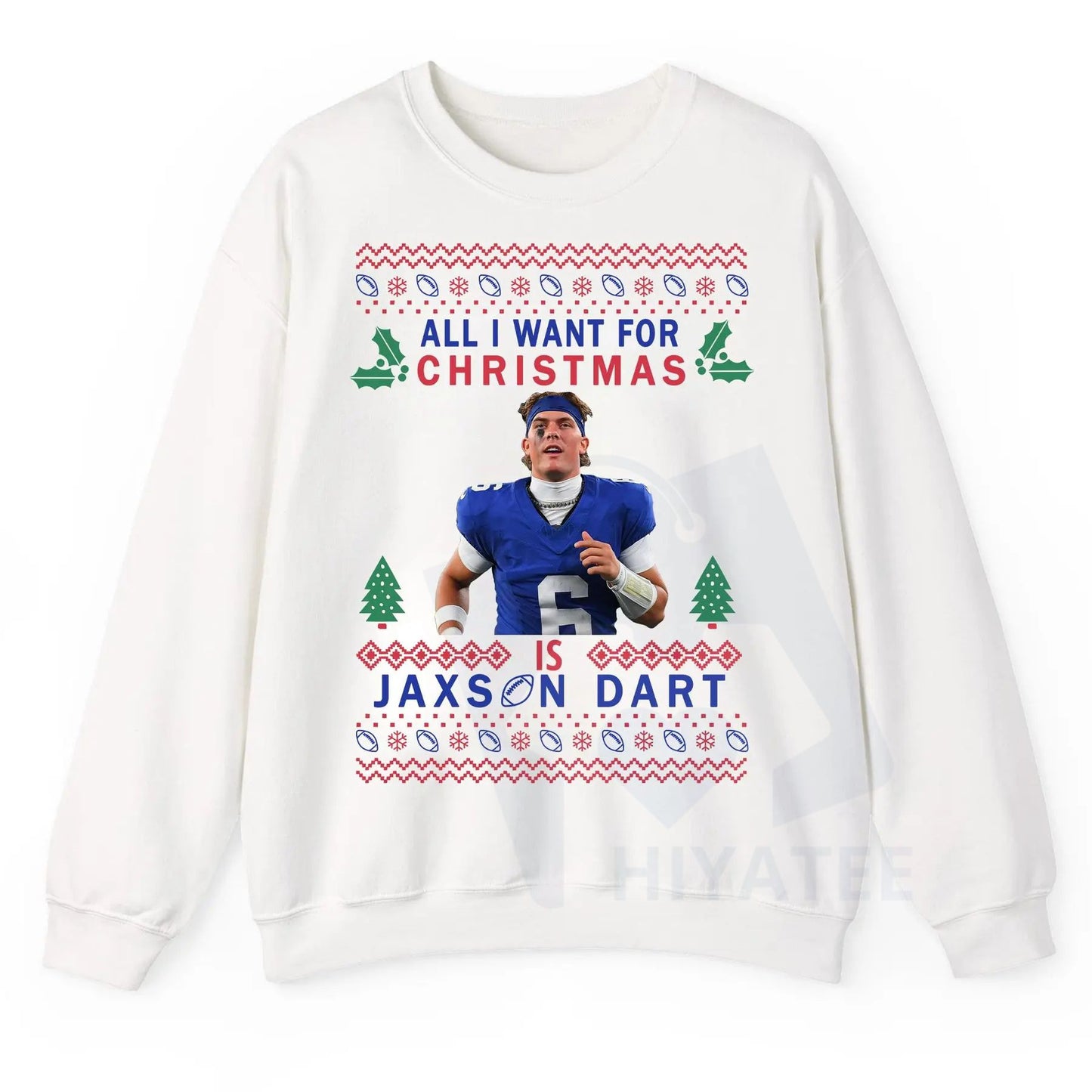 All I Want For Christmas Is JaxDa.rt Ugly Sweatshirt: Football Fan Shirt, Woman's Football Tee, Cute Game Day Outfit, Unisex Holiday Gift
