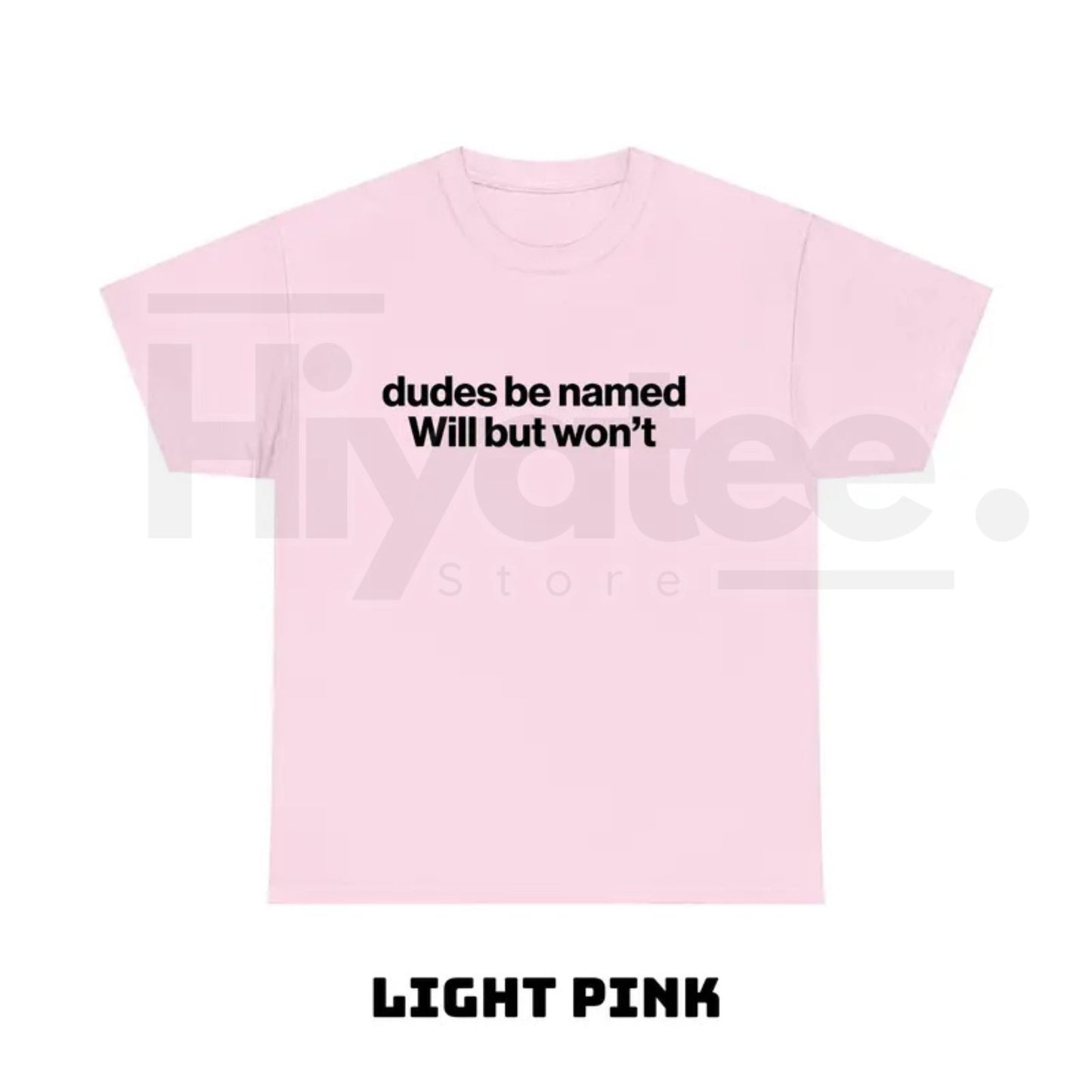 "Dudes Be Named Will But Won't" – Funny Ironic Sarcastic Graphic Top