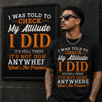 Men's Sarcastic Attitude Quote T-Shirt – Funny Crew Neck Graphic Tee