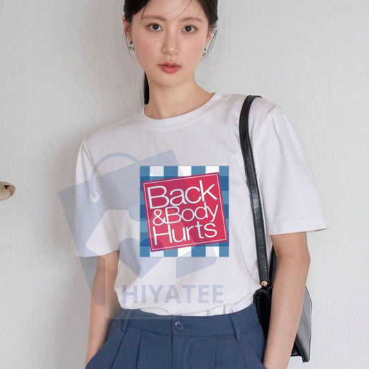 Relaxed Fit "Back And Body Hurts" T-Shirt – Funny Graphic Tee for Men Summer Spring - Hiyatee