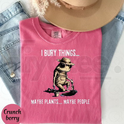 Bury Things Maybe Plants Maybe People Unisex Shirt – Funny Dark Humor Frog Gardening Tee, Plant Lover Gift