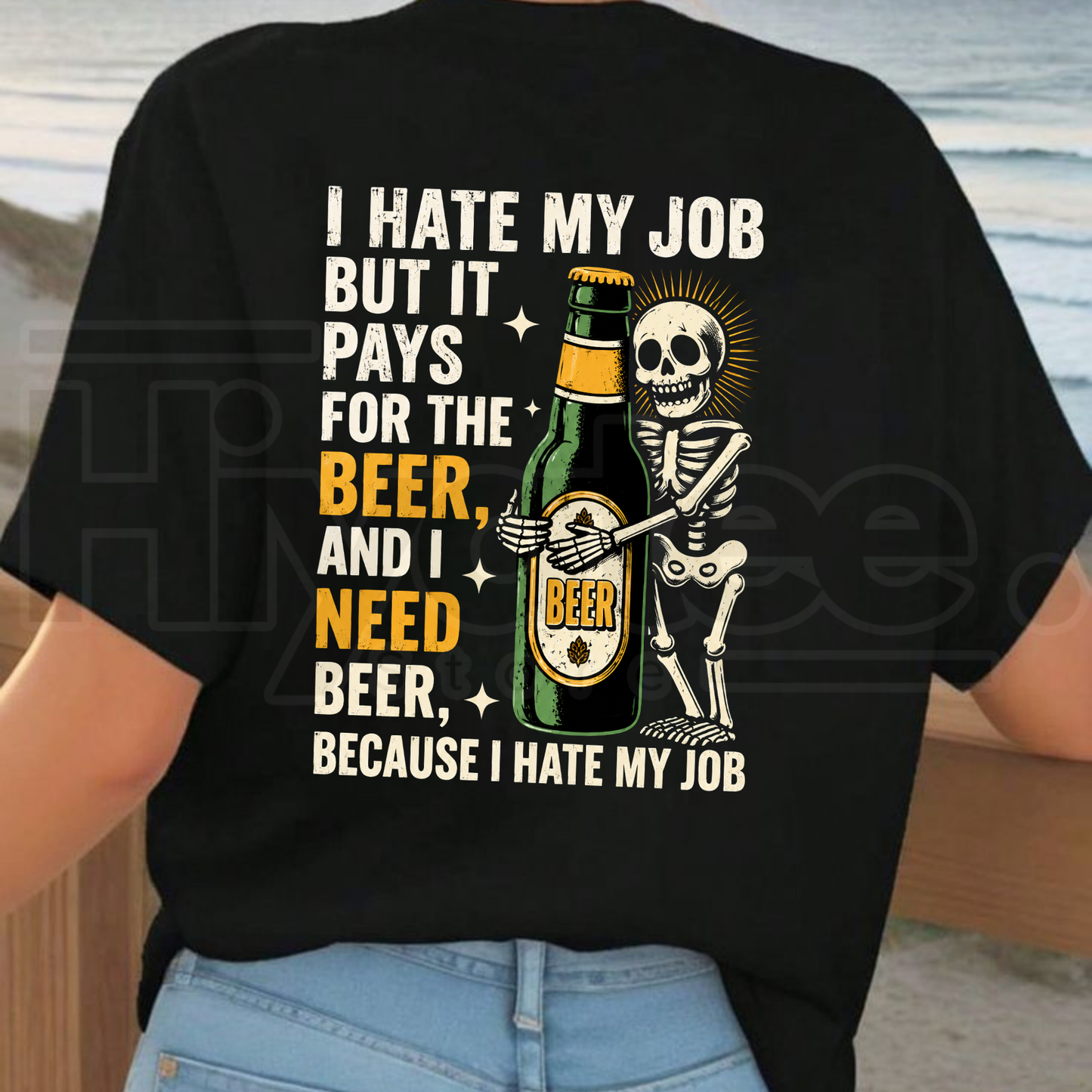 I Hate My Job But It Pays For The Beer T-Shirt – Skeleton Work Humor Tee