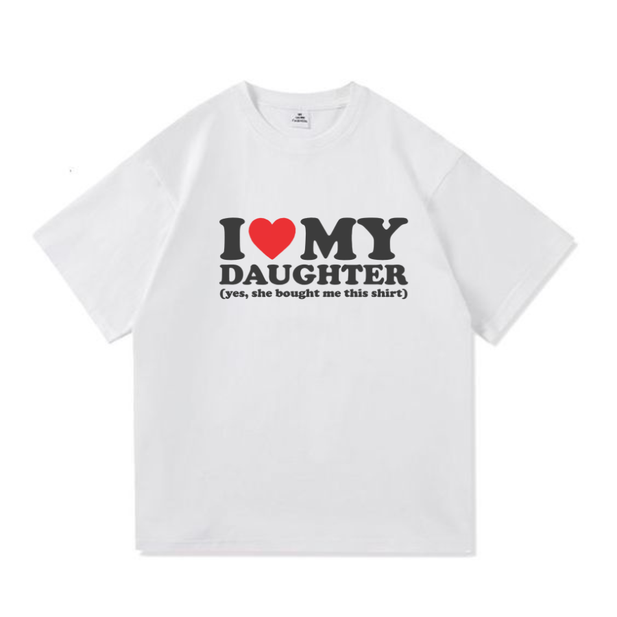 I Love My Daughter Shirt – Fun and Heartwarming T-Shirt Gift - Hiyatee