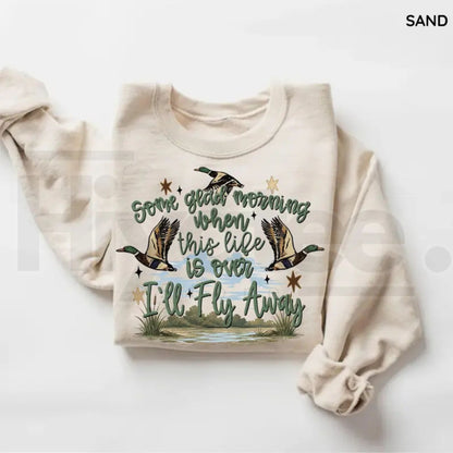 I’ll Fly Away Sweatshirt – Christian Duck Hunting Graphic Crewneck, Western Jesus Faith Gildan Pullover