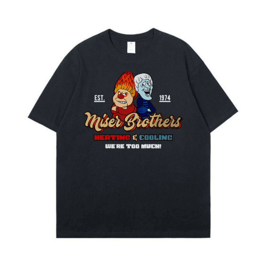 Miser Brothers Heating And Cooling shirt Miser Brothers - Too Much shirt Christmas Gift Sold by NAOMIapa - Hiyatee