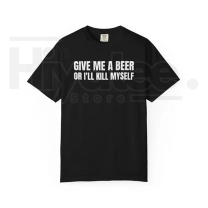 Comfort Colors® Give Me A Beer Shirt – Funny Joke Party Tee for Men & Women
