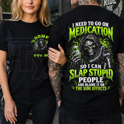Chaosmoda I Need To Go On Medication Custom Year Skull Graphic T-Shirt