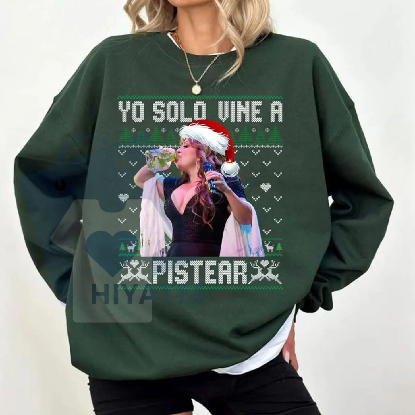 Jenni Rivera Yo Solo Vine A Pistear Sweatshirt: Funny Holiday Party Drinking Hoodie, Unisex Sweater Pullover Tee, Christmas Gift For Him & Her