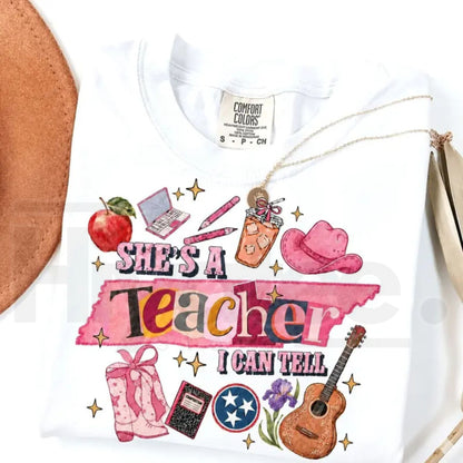 Comfort Colors She's a Teacher I Can Tell T-Shirt