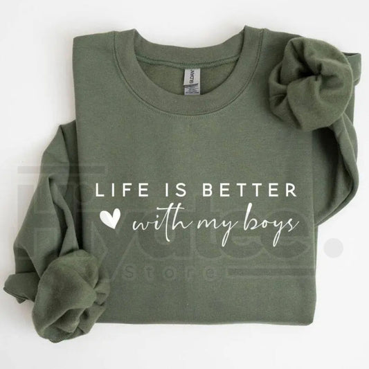 Life is Better With My Boys Sweatshirt: Mom of Boys Crewneck Mother's Day Gift