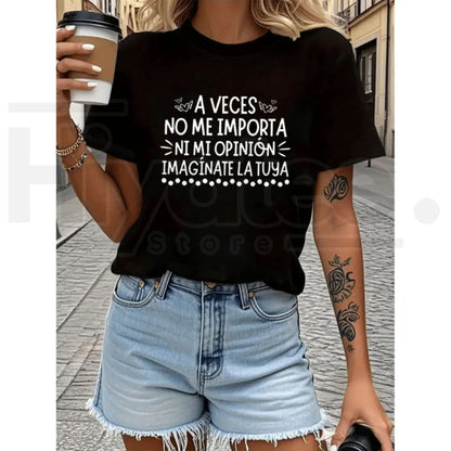 A Veces No Me Importa Ni Mi Propia Opinion T-Shirt – Funny Spanish Quote Tee
