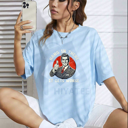 "Hang in There, It Gets Worse" T-Shirt – Humorous Golf Gift Cotton Tee For Men & Women