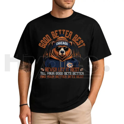 "Good Better Best" Chicago Bear Motivational T-Shirt – Football Fan Apparel