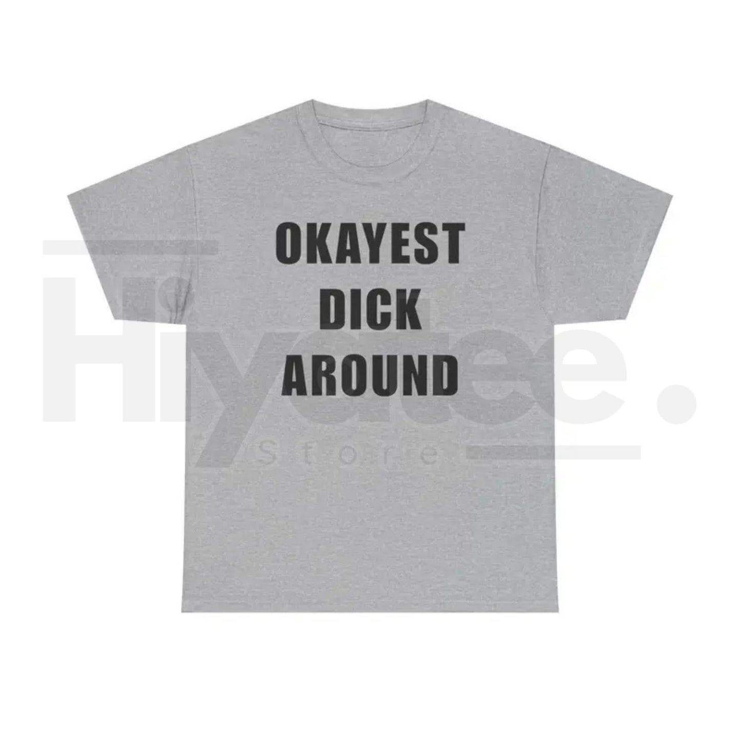 "Okayest Weiner Around" – Funny Sarcastic Unisex Heavy Cotton Top