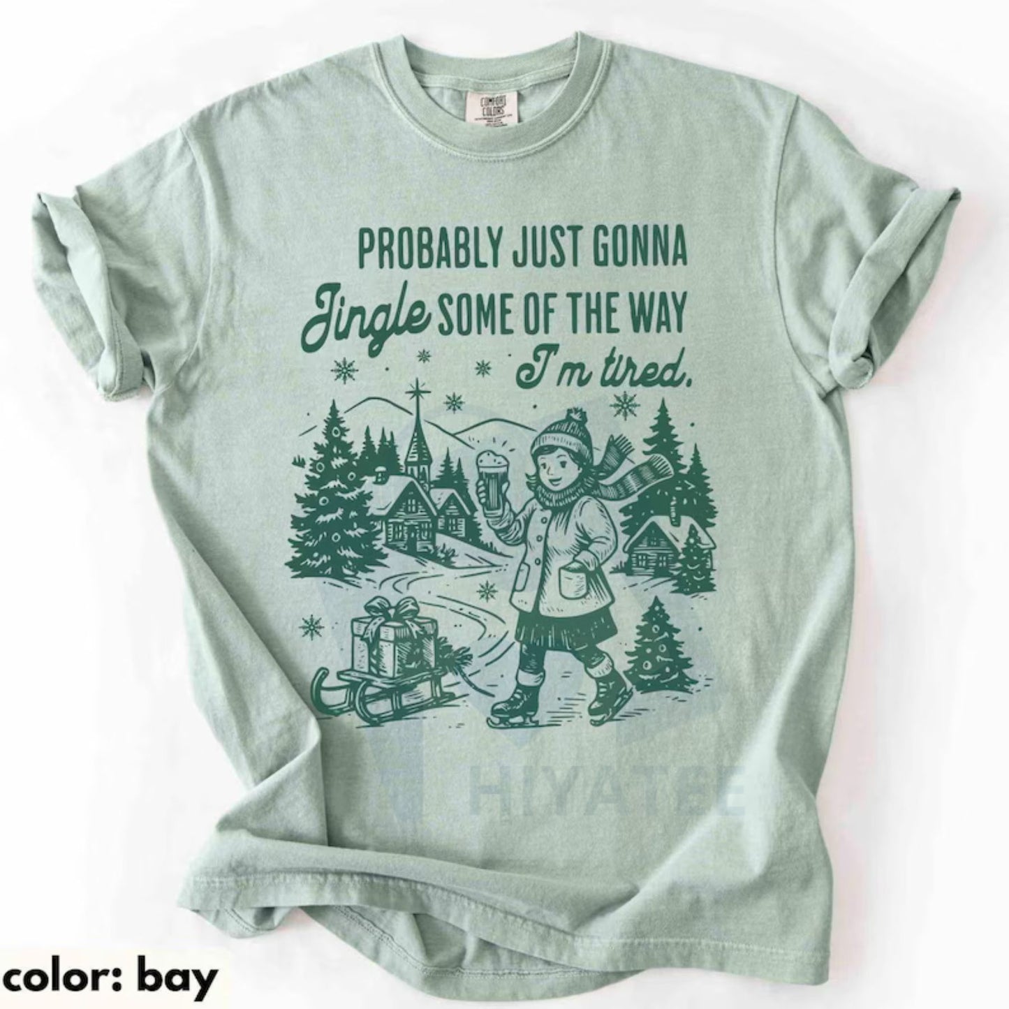 Funny Christmas Shirt – Comfort Colors "Probably Just Gonna Jingle Tired" Tee