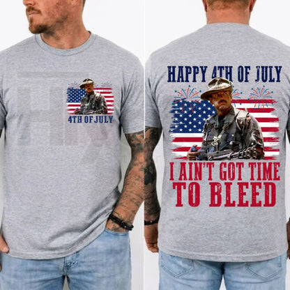 I Ain't Got Time To Bleed 4th Of July T-Shirt – Funny Predator Movie Quote Patriotic Tee