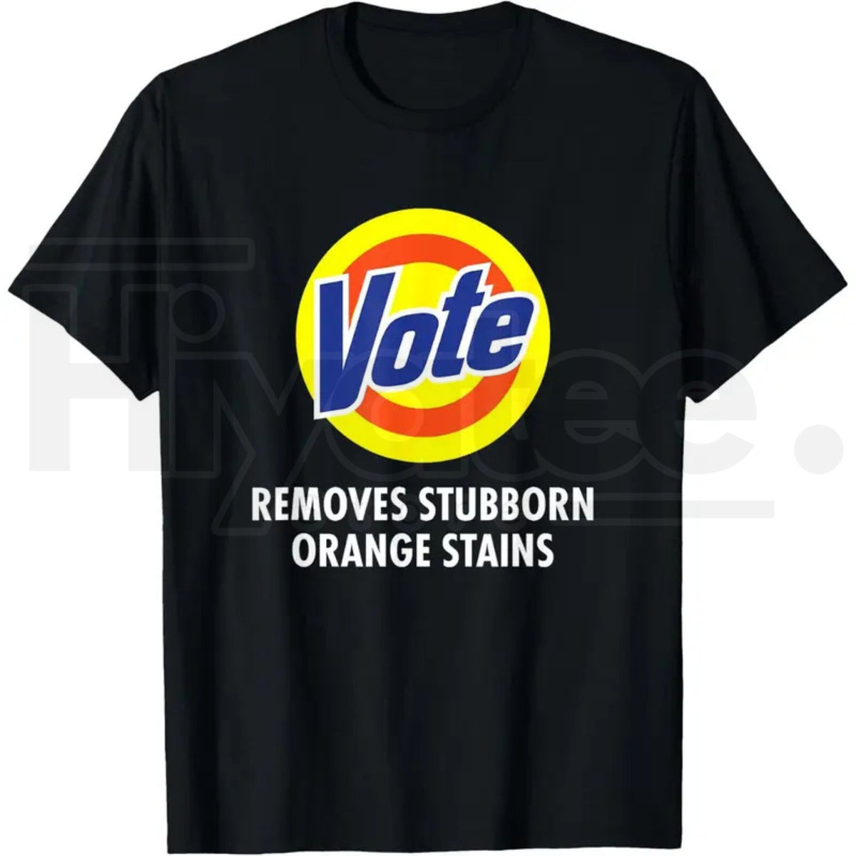 Vote Removes Stubborn Orange Stains T-Shirt – Anti-Trump Satire Graphic Tee