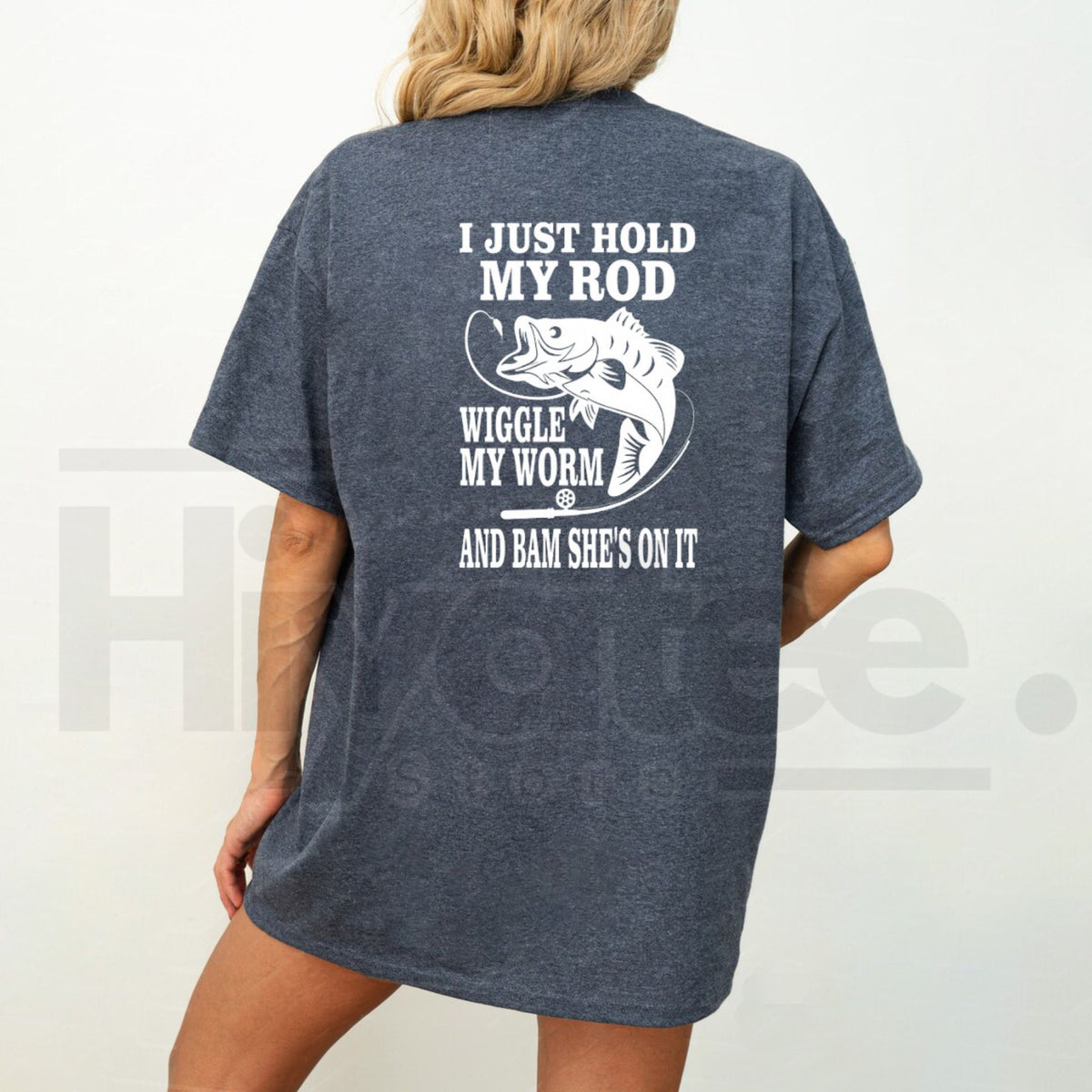 I Just Hold My Rod T-Shirt – Funny Fishing Graphic Tee