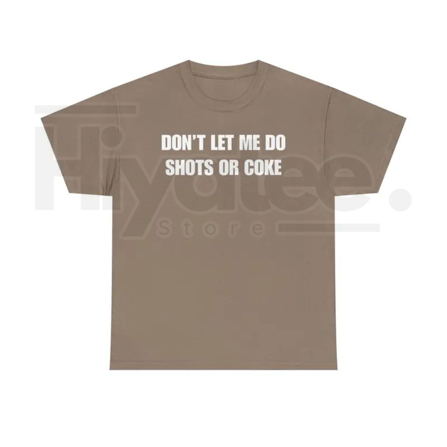 "Don't Let Me" – Funny Alcohol Shots Heavy Cotton Top