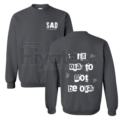 Stay Another Day "It's Okay To Not Be Okay" 2.0 Sweatshirt: Mental Health Awareness Crewneck, Casual Stylish Pullover Top, Long Sleeve Underwear Biker