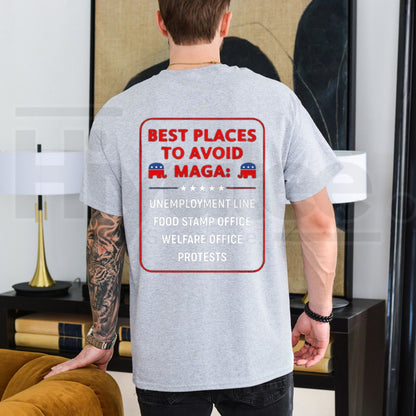 Best Places To Avoid MAGA T-Shirt – Funny Political Graphic Tee