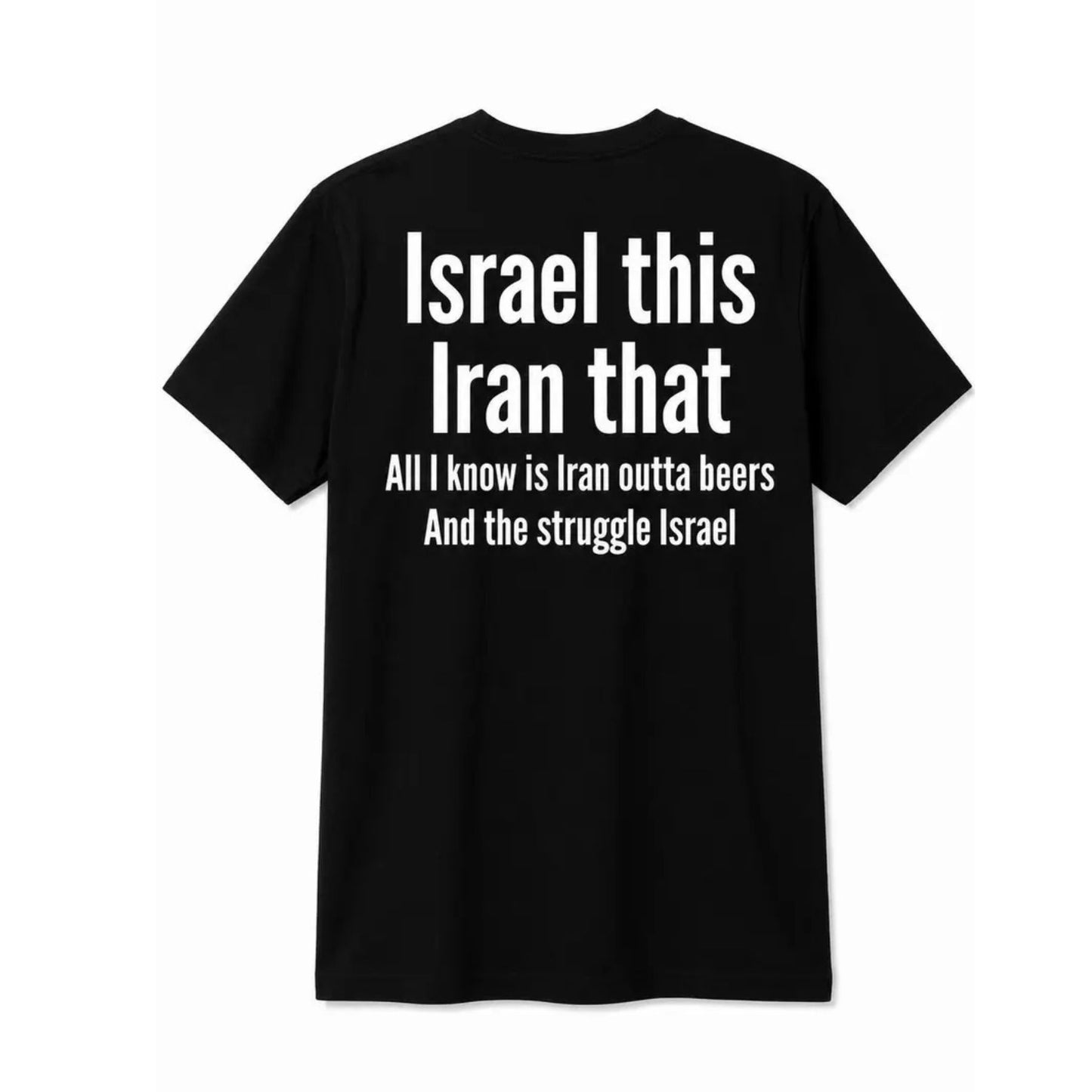 All I Know Is Iran Outta Beers T-Shirt – Funny Back Print Beer Pun Graphic Tee