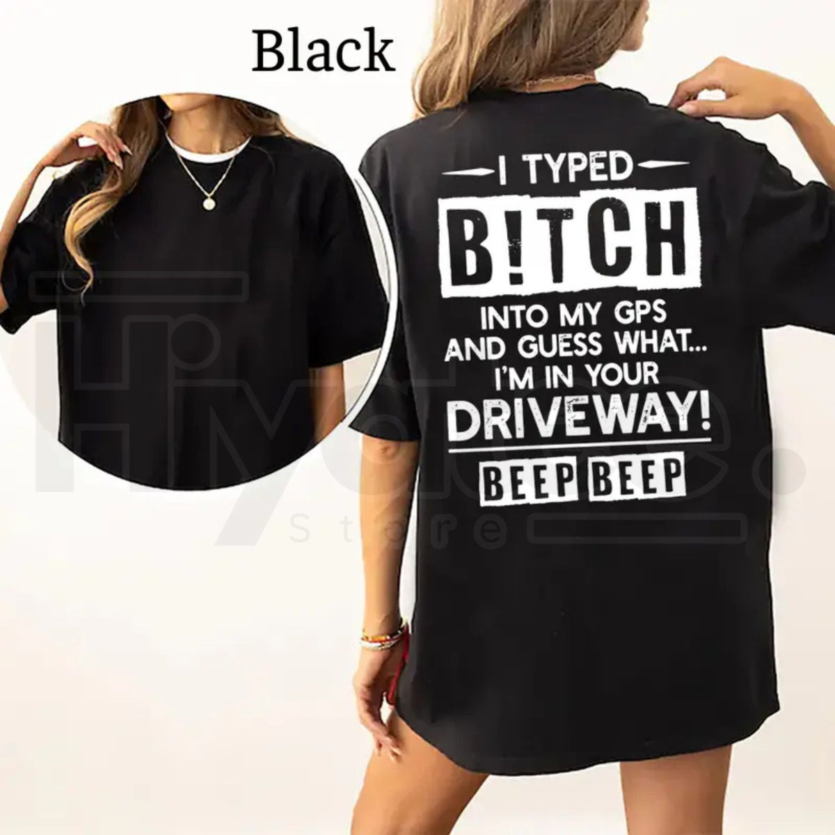 I Typed B!tch Into My GPS T-Shirt – Funny Driving Graphic Tee