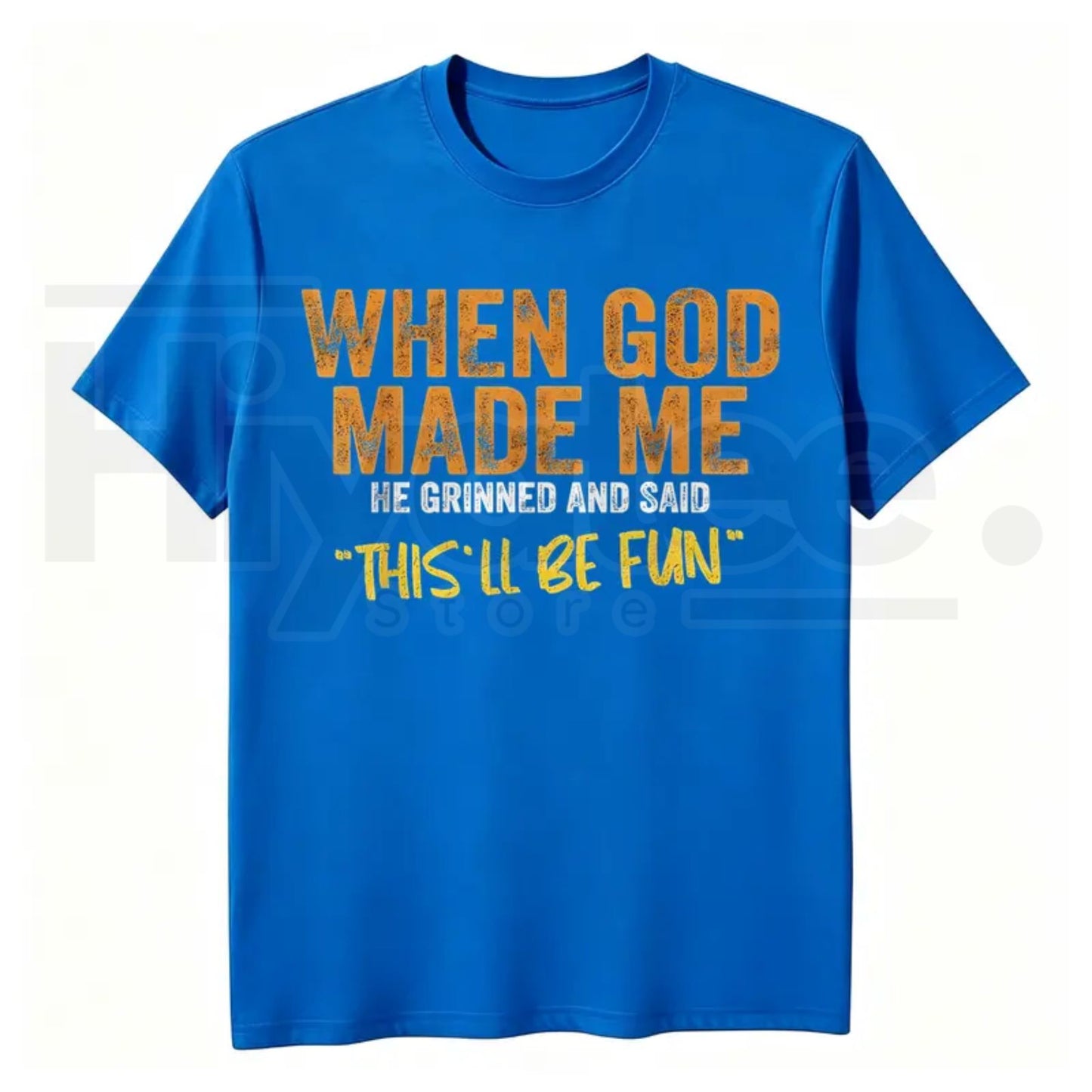 When God Made Me Funny Quote T-Shirt – Unisex Graphic Tee