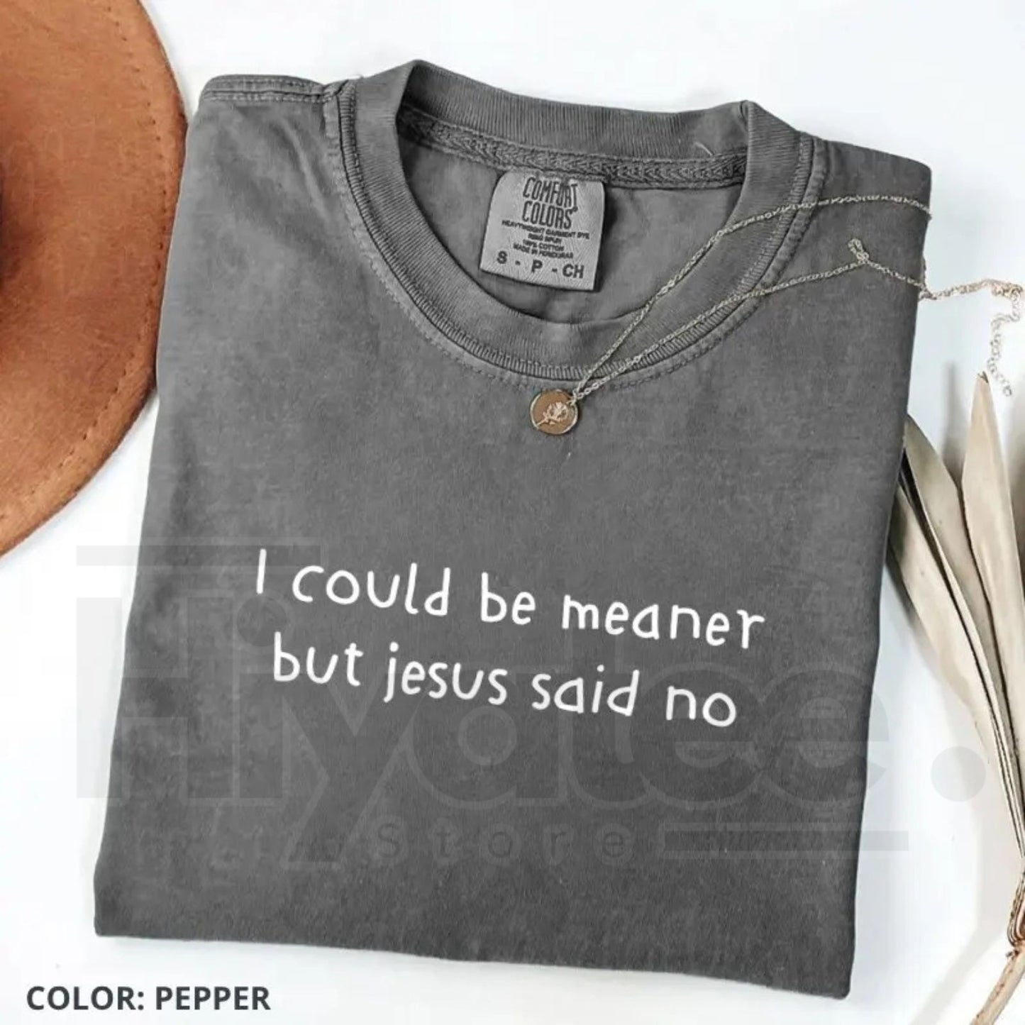 Comfort Colors Funny Christian Shirt – I Could Be Meaner But Jesus Said No Faith Humor Tee, Cute Church Unisex Shirt, Religious Gift for Women